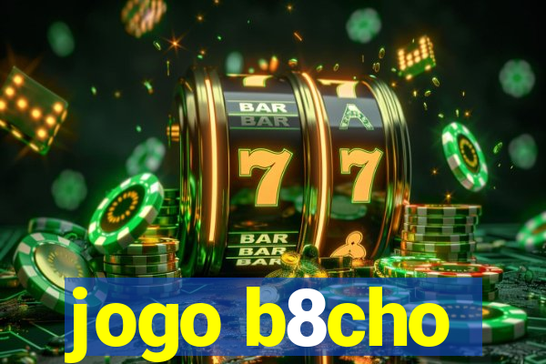 jogo b8cho